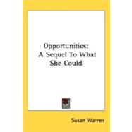 Opportunities : A Sequel to What She Could