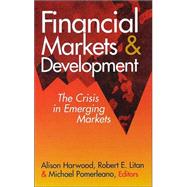 Financial Markets and Development The Crisis in Emerging Markets
