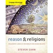 Cengage Advantage Books: Reason and Religions Philosophy Looks at the World's Religious Beliefs