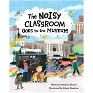 The Noisy Classroom Goes to the Museum