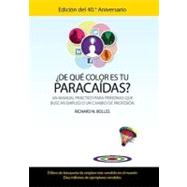 ¿De qué color es tu paracaídas? (Un manual práctico para personas que buscan  empleo o un cambio de profesión) Edición del 40 aniversario)