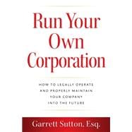 Run Your Own Corporation book cover, ISBN 9781944194970