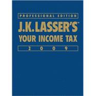 J.K. Lasser's Your Income Tax Professional Edition 2009