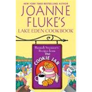 Joanne Fluke?s Lake Eden Cookbook Hannah Swensen?s Recipes from The Cookie Jar