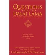 Questions for the Dalai Lama Answers on Love, Success, Happiness, & the Meaning of Life
