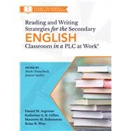 Reading and Writing Strategies for the Secondary English Classroom in a Plc at Work®