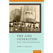 The AIDS Generation Stories of Survival and Resilience