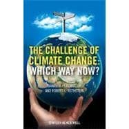 The Challenge of Climate Change Which Way Now?
