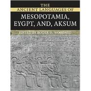 The Ancient Languages of Mesopotamia, Egypt and Aksum