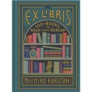 Ex Libris 100+ Books to Read and Reread
