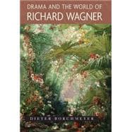 Drama and the World of Richard Wagner