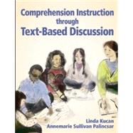 Comprehension Instruction Through Text-based Discussion