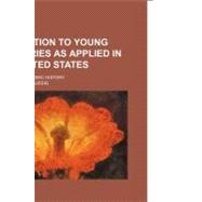 Protection to Young Industries As Applied in the United States