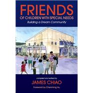 Friends of Children with Special Needs Building a Dream Community