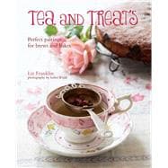 Tea & Treats: Perfect Pairings for Brews and Bakes