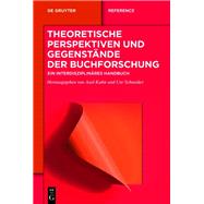 Theoretische Perspektiven und Gegenstände der Buchforschung