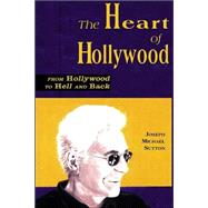 Heart of Hollywood : From Hollywood to Hell and Back