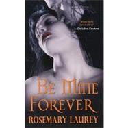 Be Mine Forever