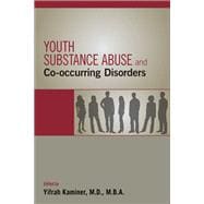 Youth Substance Abuse and Co-occurring Disorders