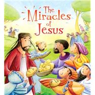 My First Bible Stories (New Testament): The Miracles of Jesus