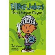 EllRay Jakes the Dragon Slayer!