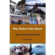 Why Modern Man Hunts