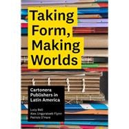 Taking Form, Making Worlds