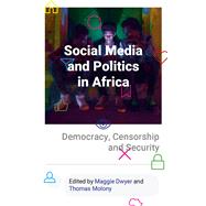 Social Media and Politics in Africa,9781786994974