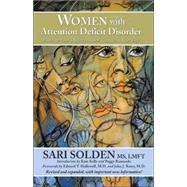 Women with Attention Deficit Disorder : Embrace Your Differences and Transform Your Life