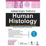INDERBIR SINGH'S TEXTBOOK OF HUMAN HISTOLOGY WITH COLOUR ATLAS AND PRACTICAL GUIDE