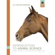 Introduction to Animal Science : Global, Biological, Social, and Industry Perspectives