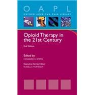 Opioid Therapy in the 21st Century