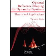 Optimal Reference Shaping for Dynamical Systems