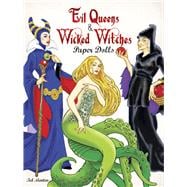 Evil Queens and Wicked Witches Paper Dolls,9780486494975