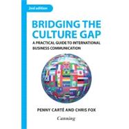 Bridging the Culture Gap : A Practical Guide to International Business Communication