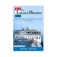 The Lincoln Highway Pennsylvania Traveler's Guide