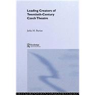 Leading Creators of Twentieth-Century Czech Theatre