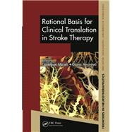 Rational Basis for Clinical Translation in Stroke Therapy