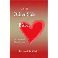 On the Other Side of Bitter : A Look into Naomi's Heart