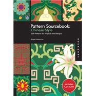 Pattern Sourcebook: Chinese Style 250 Patterns for Projects and Designs