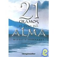 21 Gramos / 21 Grams: El Peso Del Alma / The Weight of the Soul