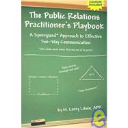 The Public Relations Practitioner's Playbook: A Synergized Approach to Effective Two-Way Communication