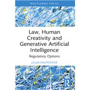 Law, Human Creativity and Generative Artificial Intelligence