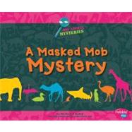 A Masked Mob Mystery