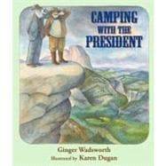 Camping With the President