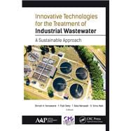 Innovative Technologies for the Treatment of Industrial Wastewater: A Sustainable Approach