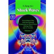 Shock Waves Vols 1&2 : Proceedings of the 24th International Symposium on Shock Waves, Beijing, China, July 11-16 2004