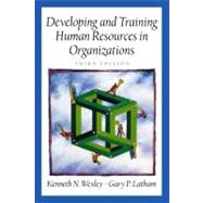 Developing and Training Human Resources in Organizations (Prenticee Hall Series in Human Resources)