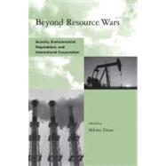 Beyond Resource Wars