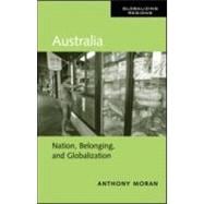 Australia: Nation, Belonging, and Globalization